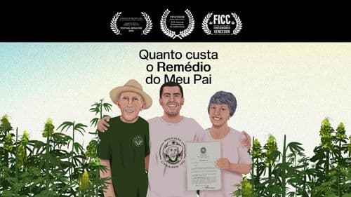 QUI - 06H Documentário sobre cannabis medicinal, "Quanto Custa o Remédio do Meu Pai", estreia online