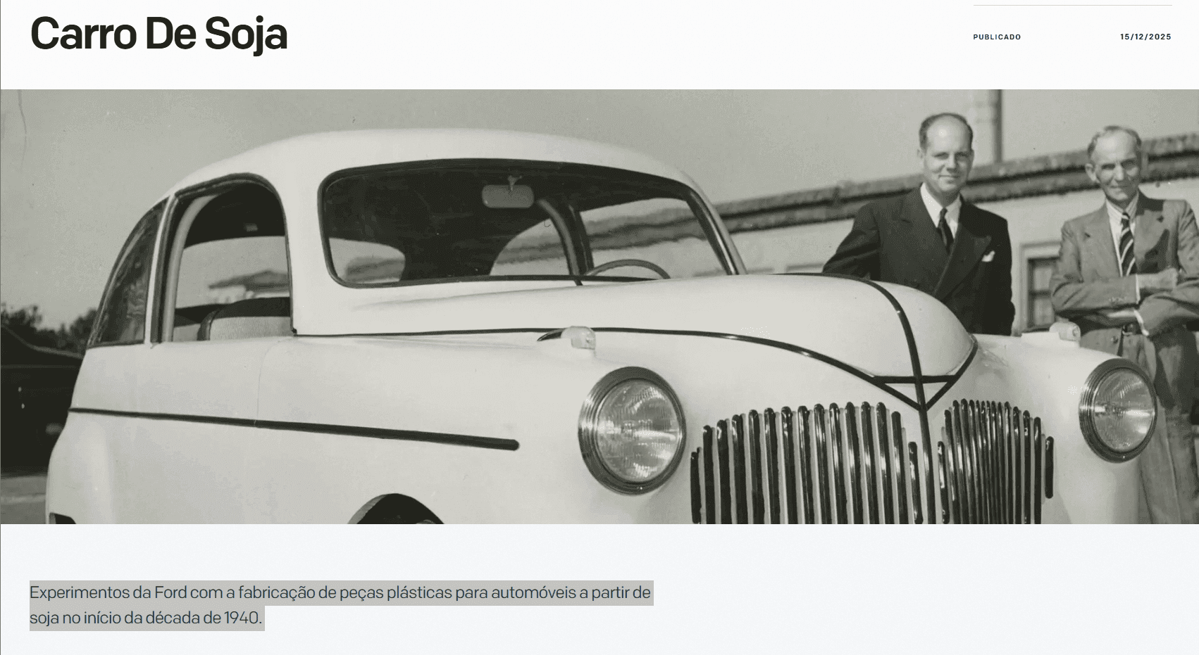 Protótipo do “carro de soja” apresentado por Henry Ford em 1941 utilizava fibras naturais, incluindo cânhamo, como alternativa ao aço na indústria automotiva.