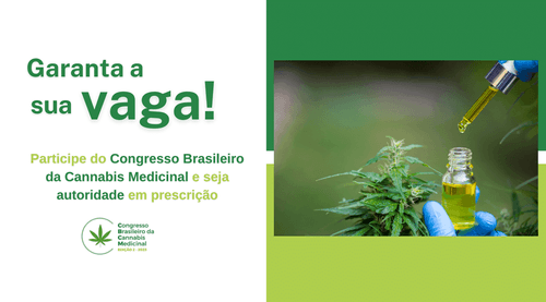 Compre hoje o seu ingresso para o Congresso Brasileiro da Cannabis Medicinal
