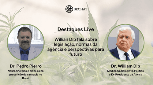 “Eu ainda vou ver a cannabis medicinal ser distribuída pelo SUS”, diz William Dib em live