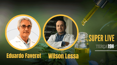 Uso medicinal da cannabis Dr. Eduardo Faveret e Dr. Wilson Lessa